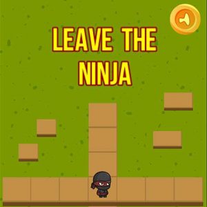 Enjoy the popular ninja games Leave ninja