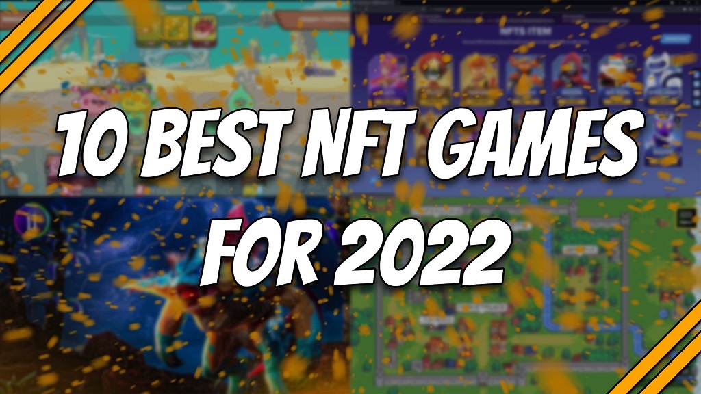 Top 10 NFT Games to Play on Android in 2022